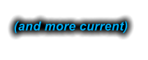 (and more current)