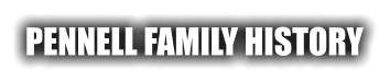 PENNELL FAMILY HISTORY