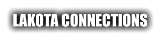 LAKOTA CONNECTIONS