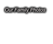Our Family Photos