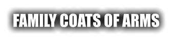 FAMILY COATS OF ARMS