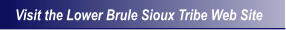 Visit the Lower Brule Sioux Tribe Web Site