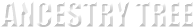 ANCESTRY TREE
