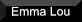 Emma Lou Emma Lou