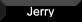 Jerry Jerry