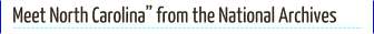 Meet North Carolina� from the National Archives